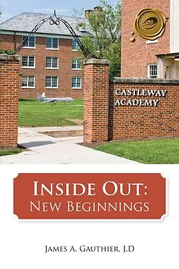 E-Book (epub) Inside Out: New Beginnings von James A. Gauthier J. D.
