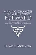 E-Book (epub) Making Changes from This Point Forward von Lloyd E. Mcilveen