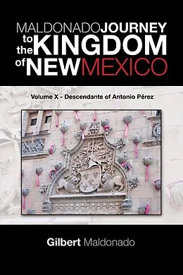 E-Book (epub) Maldonado Journey to the Kingdom of New Mexico von Gilbert Maldonado