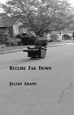 E-Book (epub) Recline Far Down von Jillian Adams