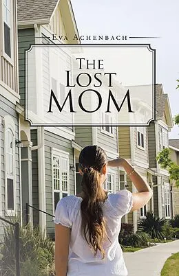 E-Book (epub) The Lost Mom von Eva Achenbach