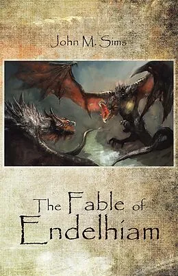 E-Book (epub) The Fable of Endelhiam von John M. Sims