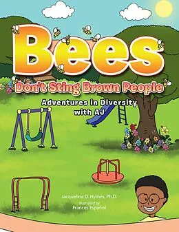 E-Book (epub) Bees Don't Sting Brown People von Jacqueline D. Hymes Ph. D.