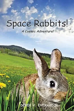 E-Book (epub) Space Rabbits! von Derek V. Everard