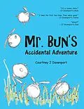 E-Book (epub) Mr. Bun's Accidental Adventure von Courtney J Davenport