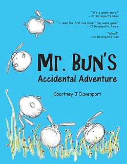 E-Book (epub) Mr. Bun's Accidental Adventure von Courtney J Davenport
