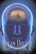 E-Book (epub) Dream Drifter von Daniel Thompson Sr.
