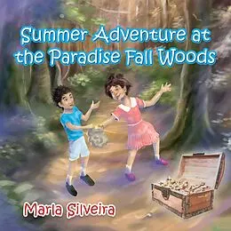 E-Book (epub) Summer Adventure at the Paradise Fall Woods von Marla Silveira