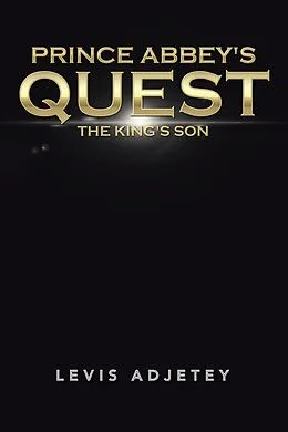 E-Book (epub) Prince Abbey's Quest von Levis Adjetey