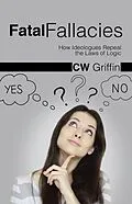 E-Book (epub) Fatal Fallacies von C. W. Griffin