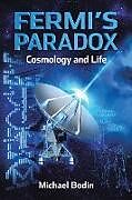 Couverture cartonnée FERMI'S PARADOX Cosmology and Life de Michael Bodin