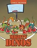 E-Book (epub) Mighty Dinos von Jake Tasker