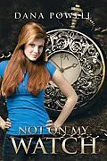 E-Book (epub) Not on My Watch von Dana Powell