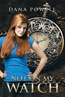 E-Book (epub) Not on My Watch von Dana Powell