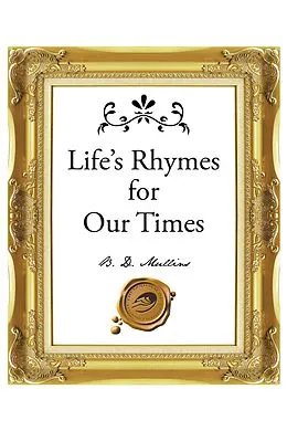 E-Book (epub) Life's Rhymes for Our Times von B. D. Mullins