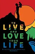 E-Book (epub) To Live and Love Your Life von Marco Pertici