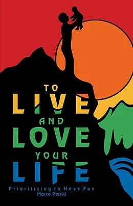 E-Book (epub) To Live and Love Your Life von Marco Pertici