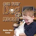 E-Book (epub) Can Your Dog Meow? von Regina Allen Parker