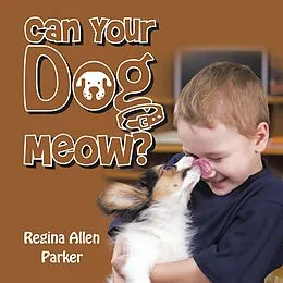 E-Book (epub) Can Your Dog Meow? von Regina Allen Parker