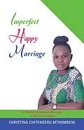 E-Book (epub) Imperfect Happy Marriage von Christina Chitenderu Mthombeni