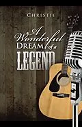 E-Book (epub) A Wonderful Dream of a Legend von Christie