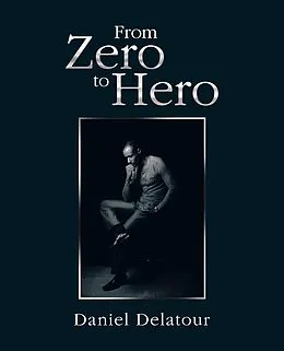 E-Book (epub) From Zero to Hero von Daniel Delatour