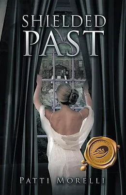 E-Book (epub) Shielded Past von Patti Morelli