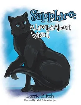 E-Book (epub) Sapphire: a Life That Almost Wasn't von Lorrie Blitch