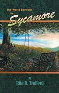 E-Book (epub) The World Beneath the Sycamore von Rita Trafford