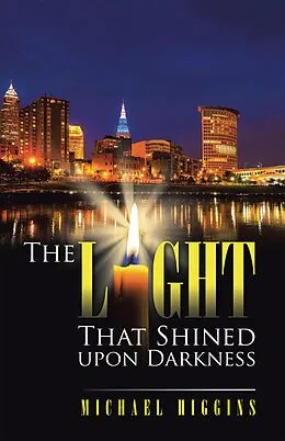 E-Book (epub) The Light That Shined Upon Darkness von Michael Higgins