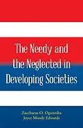 E-Book (epub) The Needy and the Neglected in Developing Societies. von Zacchaeus Ogunnika, Joyce Moody Edwards