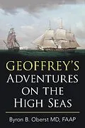 E-Book (epub) Geoffrey'S Adventures on the High Seas von Byron B. Oberst MD FAAP