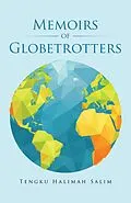 E-Book (epub) Memoirs of Globetrotters von Tengku Halimah Salim