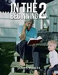 E-Book (epub) In the Beginning 2 von James White