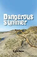 E-Book (epub) Dangerous Summer von D. Eric Horner
