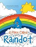 E-Book (epub) A Place Called Raindot von B. D. Mullins