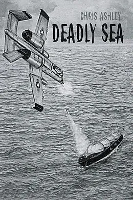 E-Book (epub) Deadly Sea von Chris Ashley