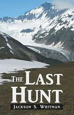 E-Book (epub) The Last Hunt von Jackson S. Whitman