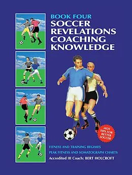 E-Book (epub) Book 4: Soccer Revelations Coaching Knowledge von Bert Holcroft