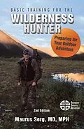 E-Book (epub) Basic Training for the Wilderness Hunter von Maurus Sorg MD MPH