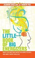 E-Book (epub) The Little Book of Big Energizers von Jeannine McGlade, Andrew Pek