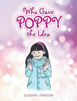 E-Book (epub) Who Gave Poppy the Idea von Susanna Jennicrai