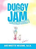 E-Book (epub) Duggy and Jam von Antionette Wilcox Ed. D.