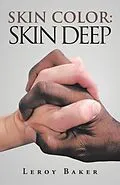 E-Book (epub) Skin Color: Skin Deep von Leroy Baker