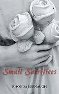 E-Book (epub) Small Sacrifices von Rhonda Burnaugh