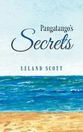 E-Book (epub) Pangatango's Secrets von Leland Scott