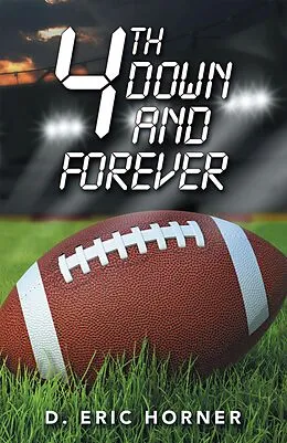 E-Book (epub) 4Th Down and Forever von D. Eric Horner