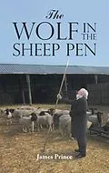E-Book (epub) The Wolf in the Sheep Pen von James Prince