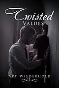 E-Book (epub) Twisted Values von Art Wiederhold