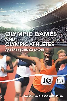 E-Book (epub) Olympic Games and Olympic Athletes von Nabil Louis Attallah MD